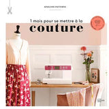 1 mois pour se mettre à la couture<br> Apolline Patterns