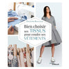 Bien choisir ses tissus pour coudre ses vêtements<br> Christelle Beneytout