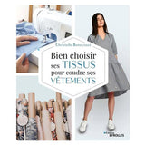 Bien choisir ses tissus pour coudre ses vêtements<br> Christelle Beneytout