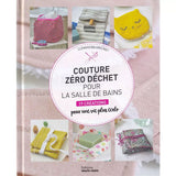Couture zéro déchet pour la salle de bains<br> Clémentine Collinet