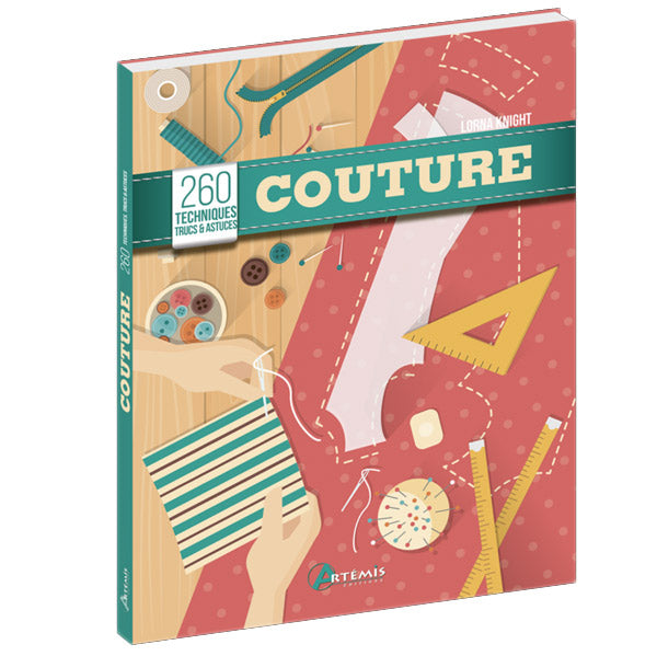 Couture, 260 techniques, trucs et astuces<br> Collectif