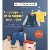 Encyclopédie de la couture pour bébé<br> Ma Petite Mercerie