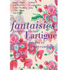 Fantaisies Jacques Henri Lartigue<br> Collectif