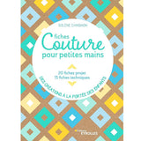 Fiches couture pour petites mains<br> Solène Chaignon