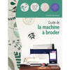Guide de la machine à broder<br> Christelle Beneytout