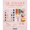 Je couds et c'est pas compliqué<br> Jen Rich