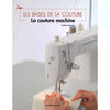 Les bases de la couture - La couture machine<br> Yoshiko Mizuno