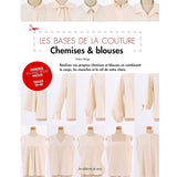 Les bases de la couture - chemises & blouses<br> Collectif