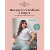 Mon premier vestiaire à coudre<br> Charlène Plaut