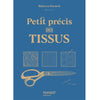 Petit précis des tissus<br> Rebecca Deraeck