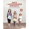 Sacs et accessoires enfants en couture facile<br> Oeuvre Collective