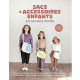 Sacs et accessoires enfants en couture facile<br> Oeuvre Collective