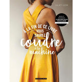 A la fin de ce livre vous saurez coudre à la machine<br> Juliet Uzor