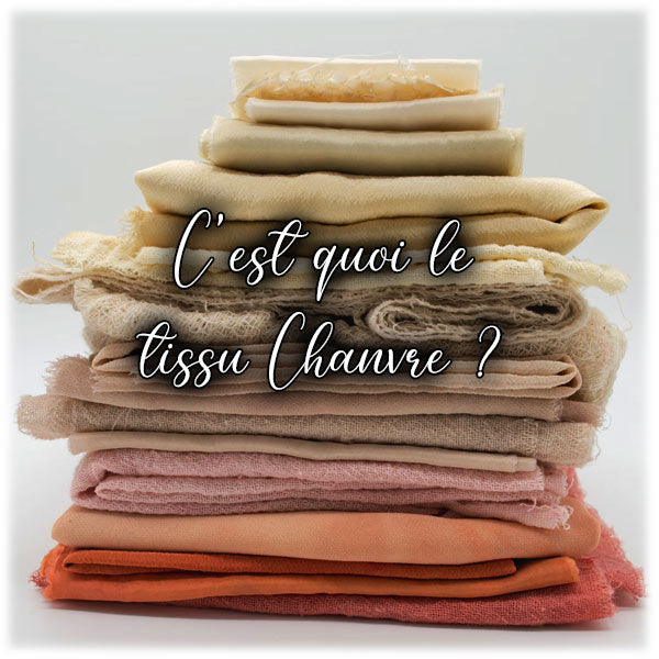 C'est quoi le tissu Chanvre ?