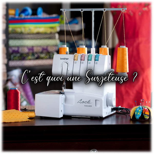 C'est quoi une Surjeteuse ?