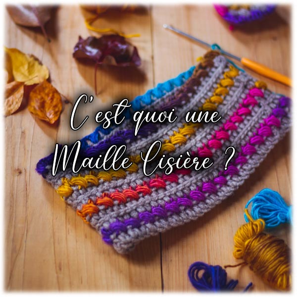 C'est quoi une Maille Lisière ?