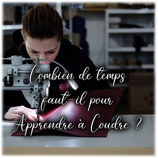 Combien de temps faut-il pour Apprendre à Coudre ?