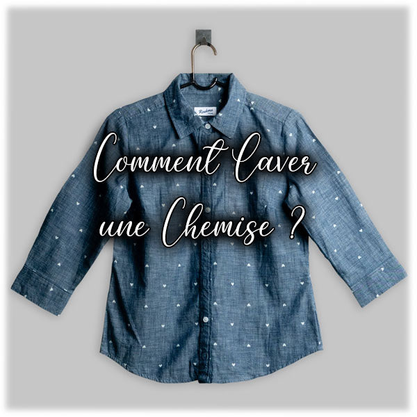 Comment Laver une Chemise ?
