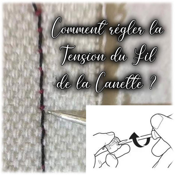 Comment Régler la Tension du fil de la Canette