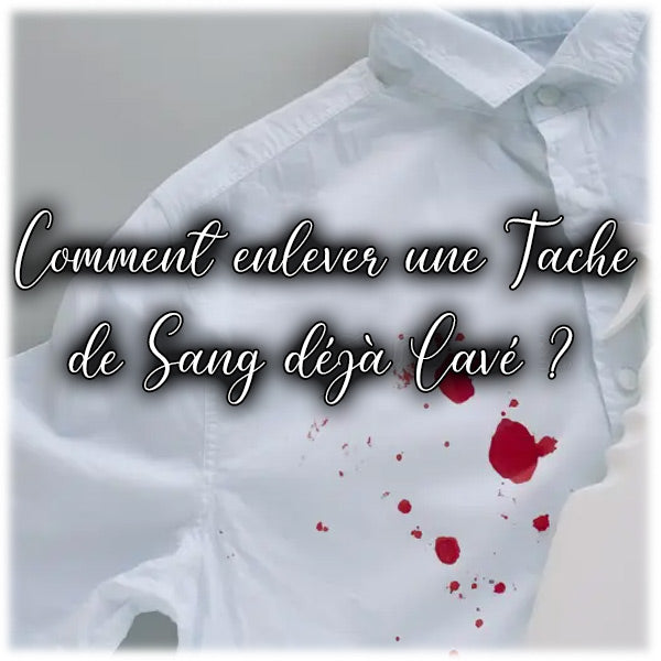 Comment enlever une Tache de Sang déjà Lavé ?