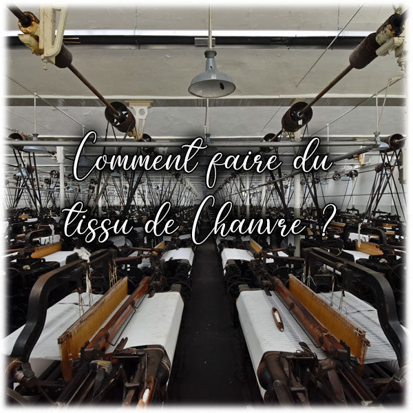 Comment faire du tissu de Chanvre ?