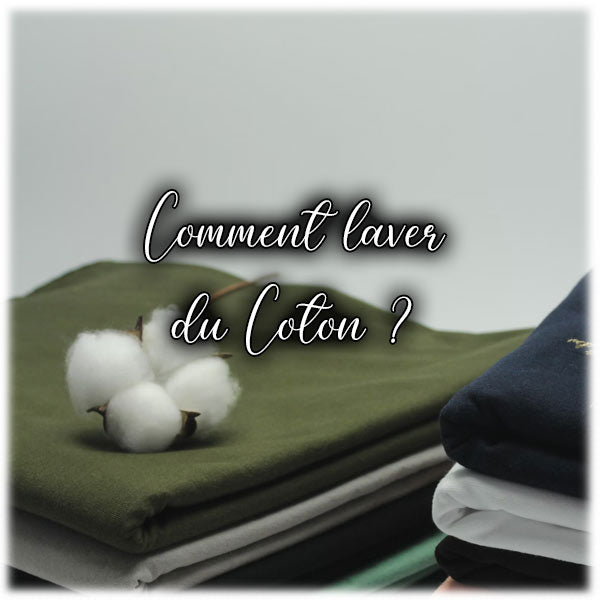 Comment laver du Coton ?