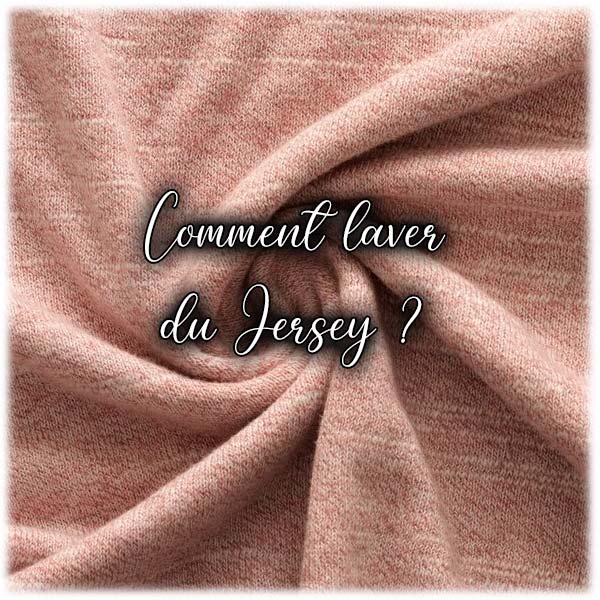 Comment laver du Jersey ?