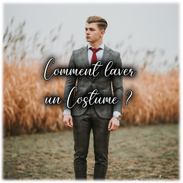 Comment laver un Costume ?