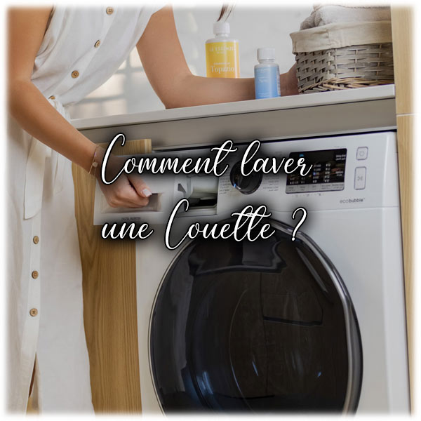 Comment laver une Couette ?