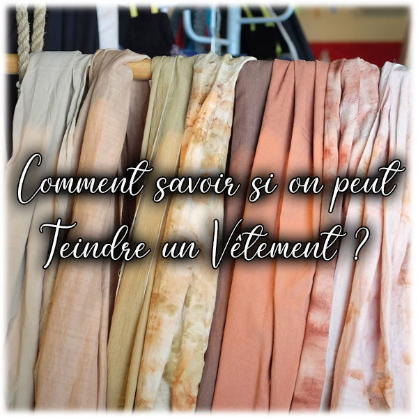 Comment savoir si on peut Teindre un Vêtement ?