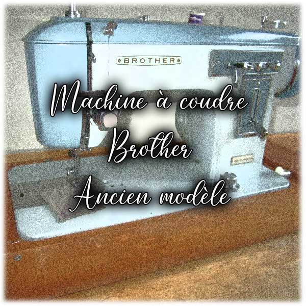 Machine à coudre Brother ancien modèle : Un héritage intemporel