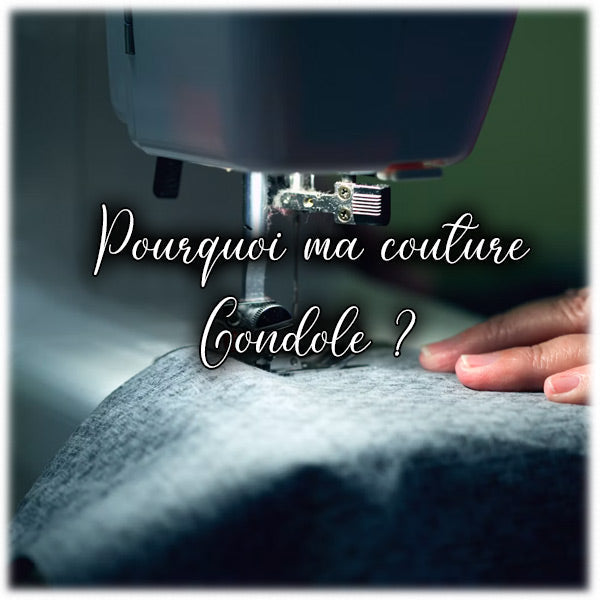 Pourquoi ma couture gondole ?