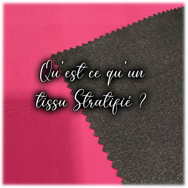 Qu'est ce qu'un tissu Stratifié ?