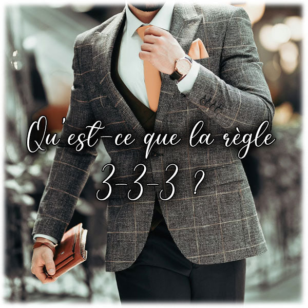 Qu'est-ce que la règle 3-3-3 en matière de vêtements  ?