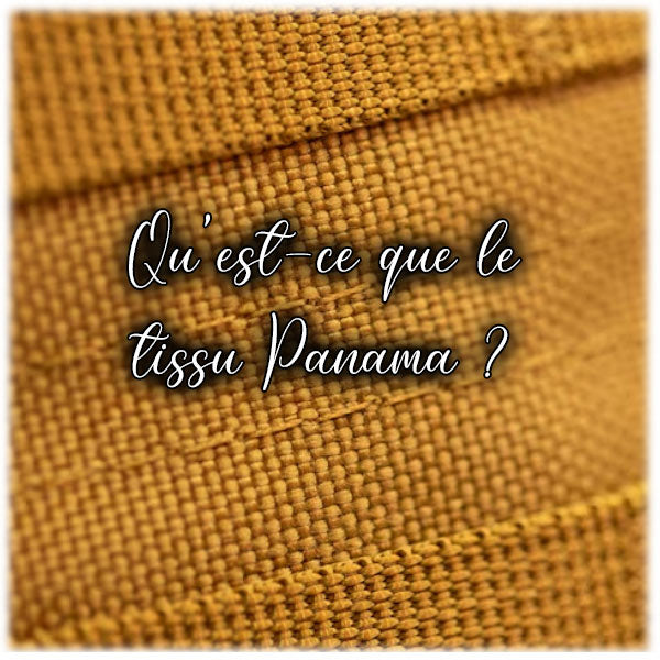 Qu'est-ce que le tissu Panama ?