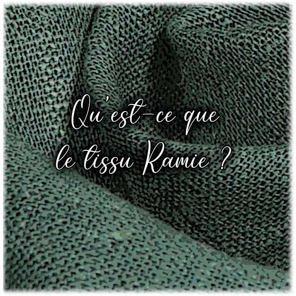 Qu'est-ce que le tissu Ramie ?