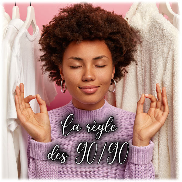Qu'est-ce que la règle des 90/90 pour désencombrer ses vêtements  ?