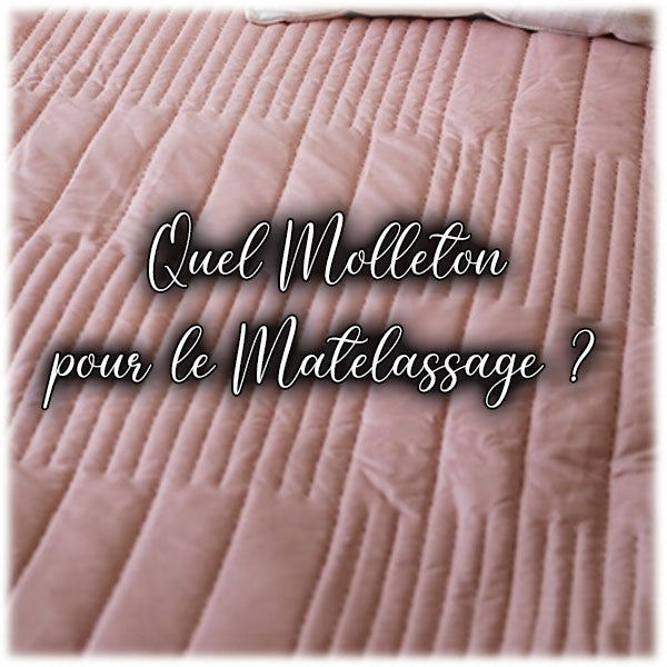 Quel Molleton pour le Matelassage ?