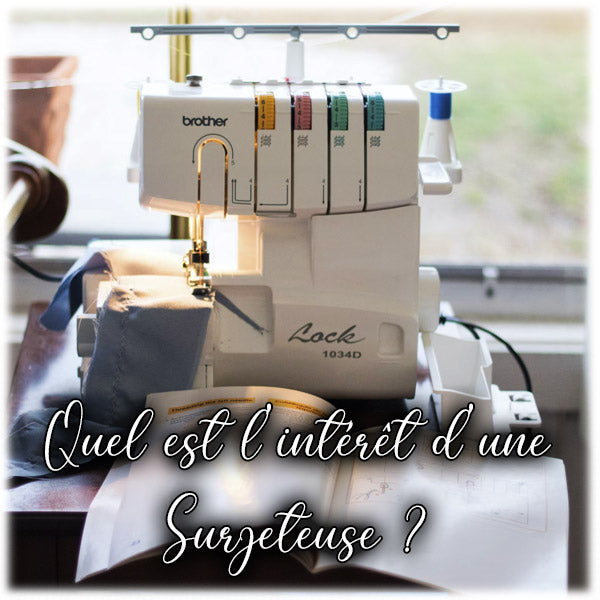 Quel est l'intérêt d'une surjeteuse ?