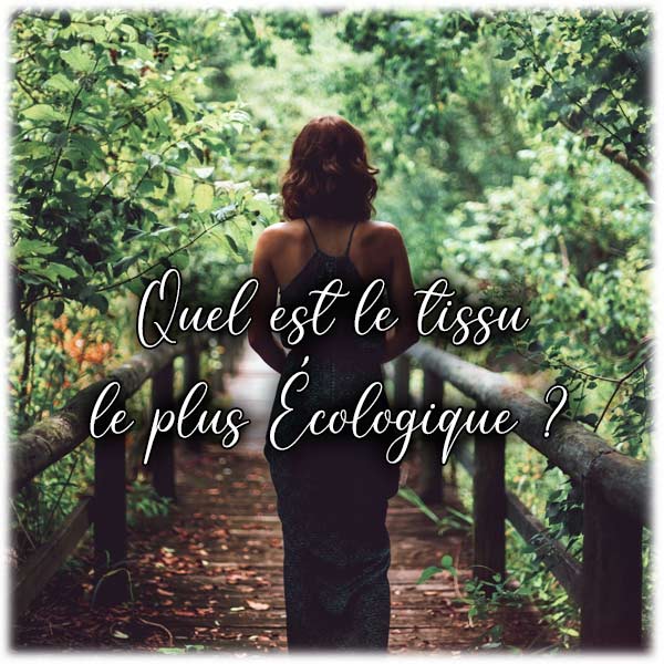 Quel est le tissu le plus Écologique ?