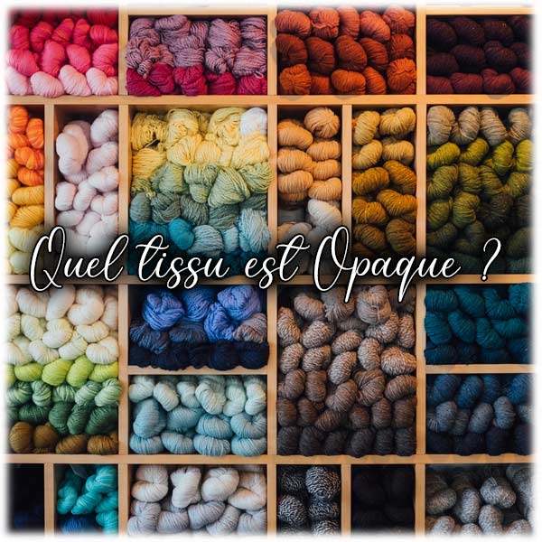 Quel tissu est Opaque ?