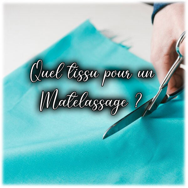 Quel tissu pour un matelassage ?