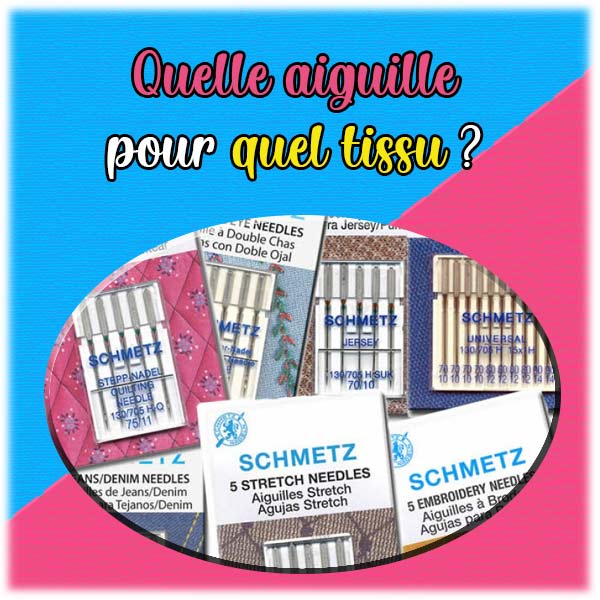 Quelle aiguille pour quel tissu ?