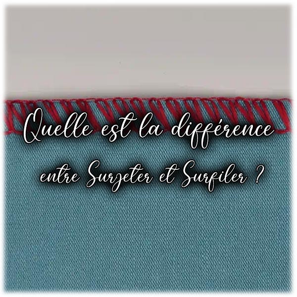 Quelle est la différence entre Surjeter et Surfiler ?