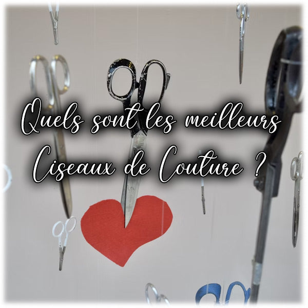 Quels sont les meilleurs Ciseaux de Couture ?