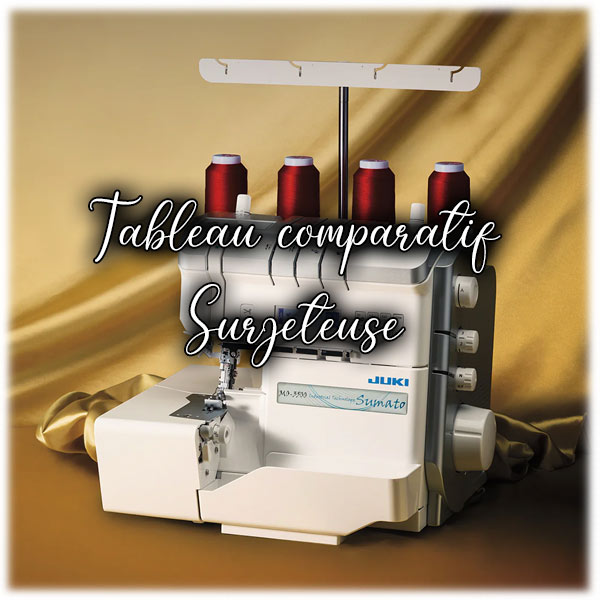 Tableau comparatif surjeteuse