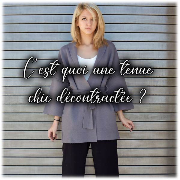 C'est quoi une tenue chic décontractée ?