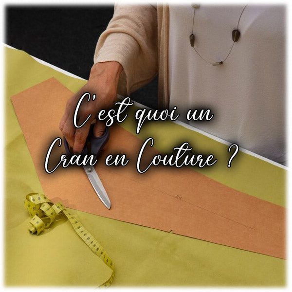 C'est quoi un Cran en Couture ?