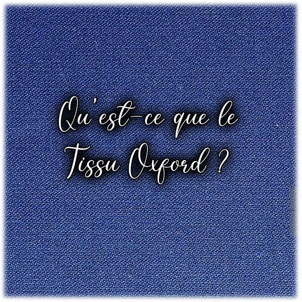 Qu’est-ce que le tissu Oxford ?