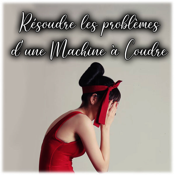 reparation-machine-a-coudre-resoudre-problemes